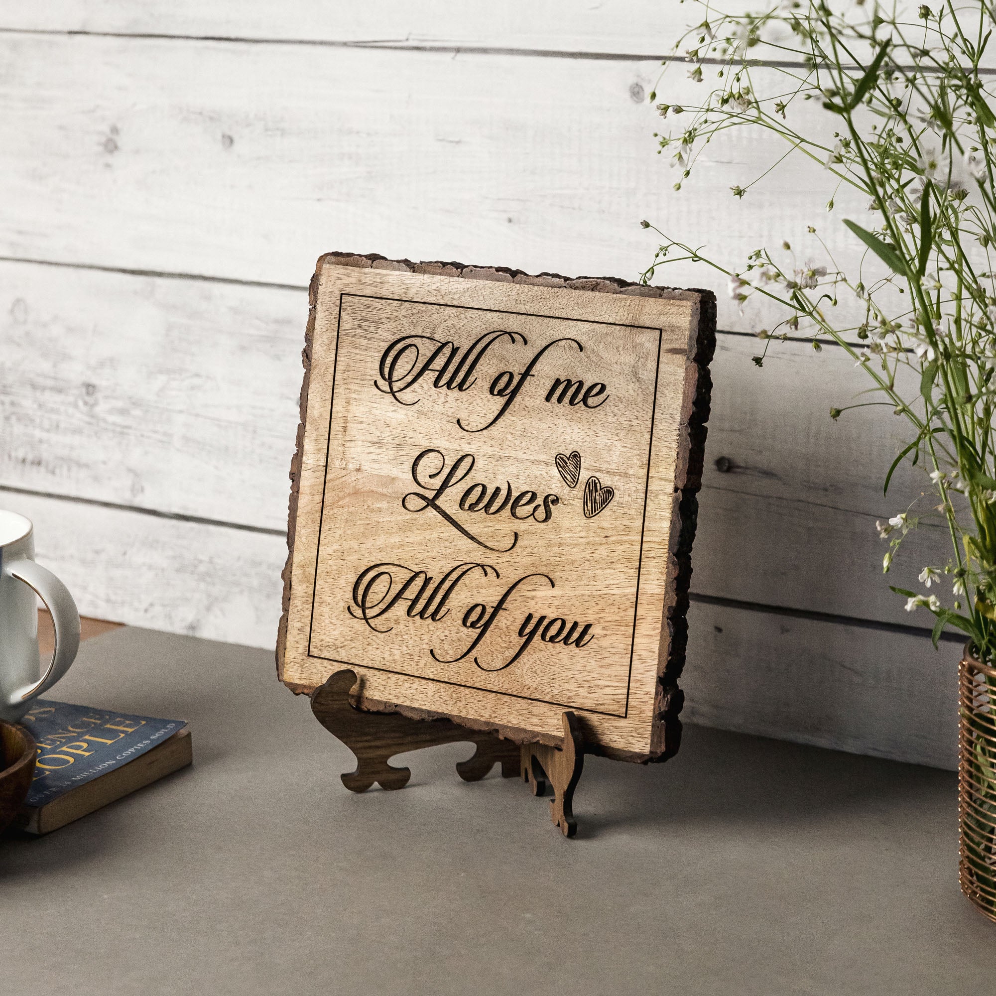 ALL OF ME LOVES OF YOU Wooden Plaque