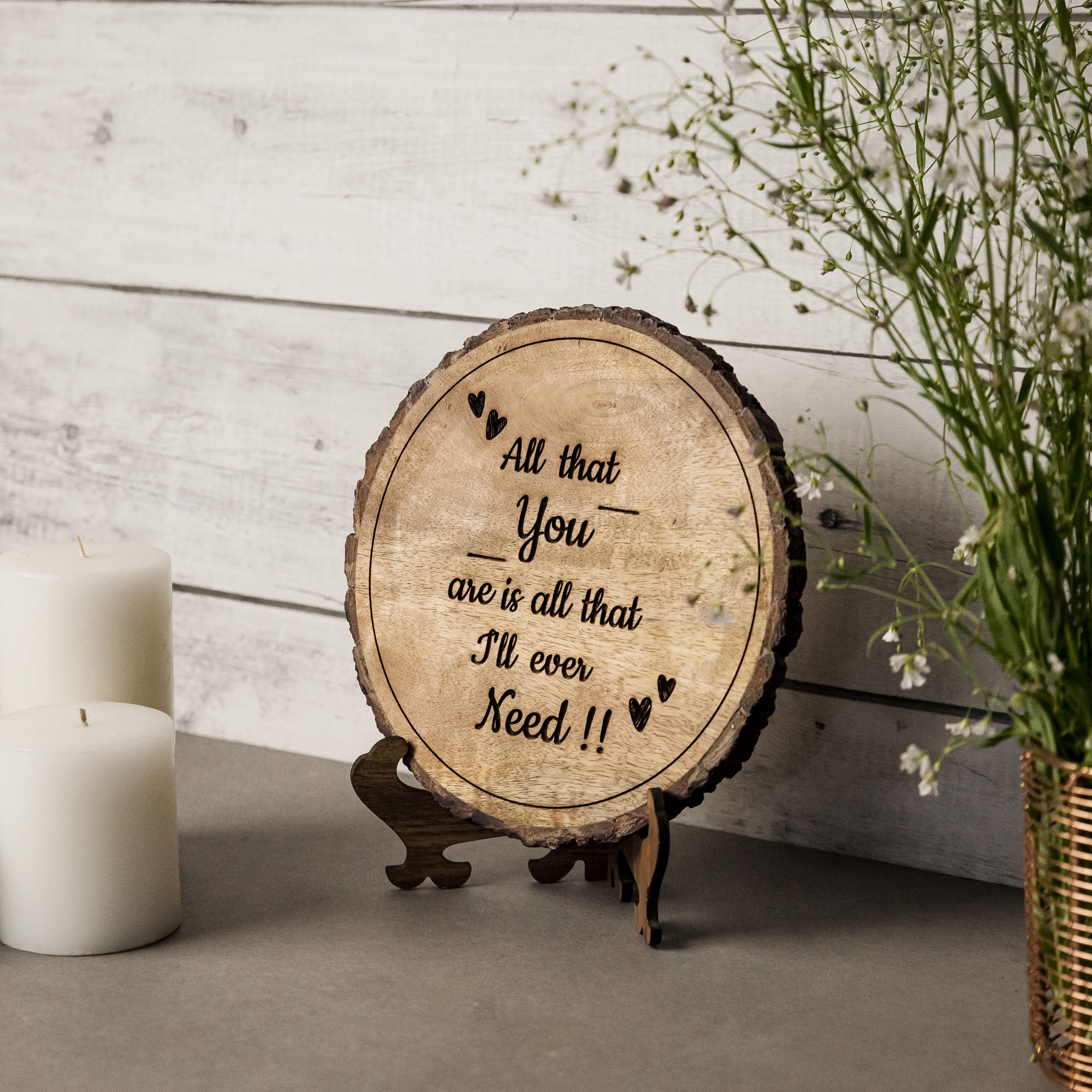 ALL THAT YOU ARE IS ALL THAT I'LL EVER NEED Wooden Plaque