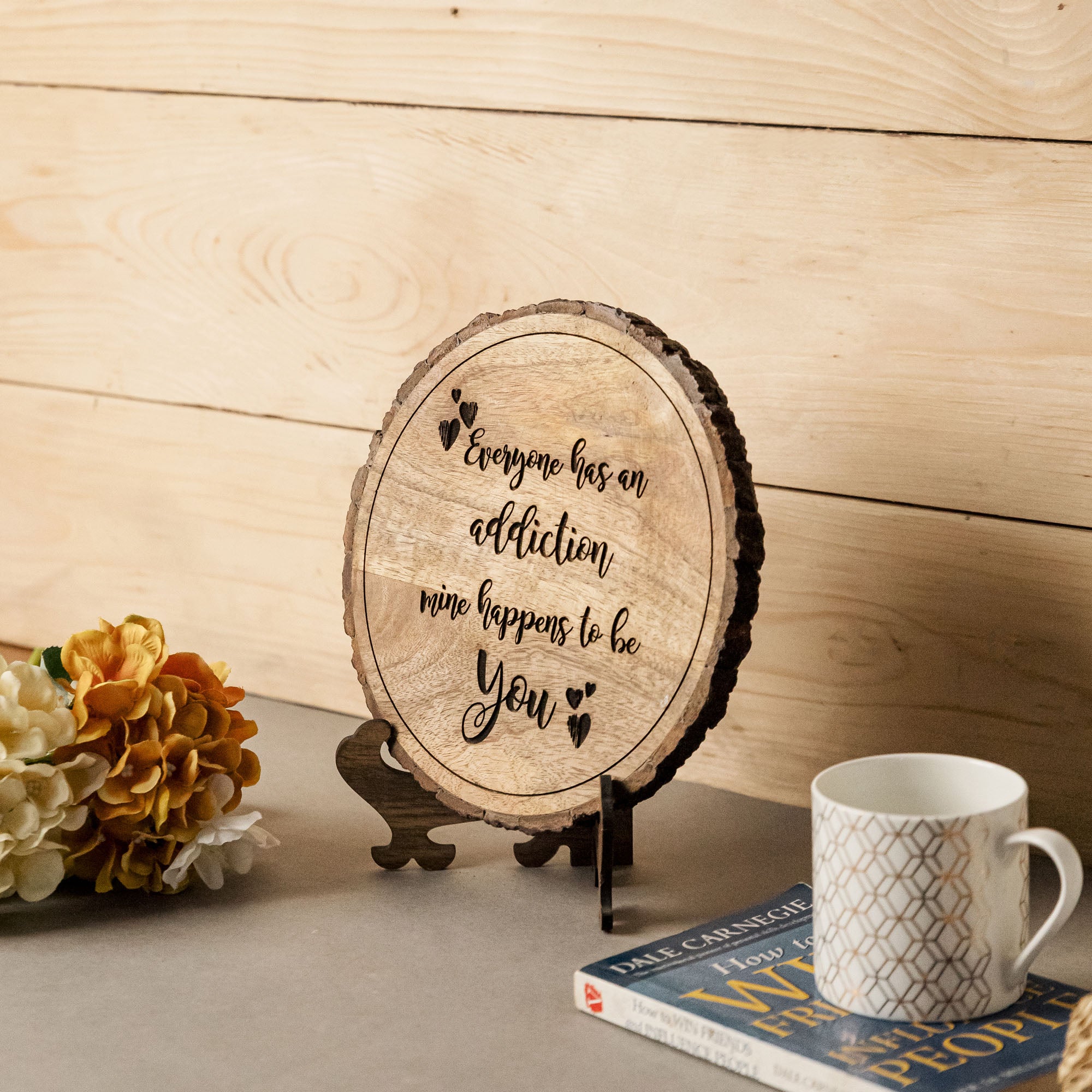 EVERYONE HAS ADDICTION MINE HAPPENS TO BE YOU Wooden Plaque