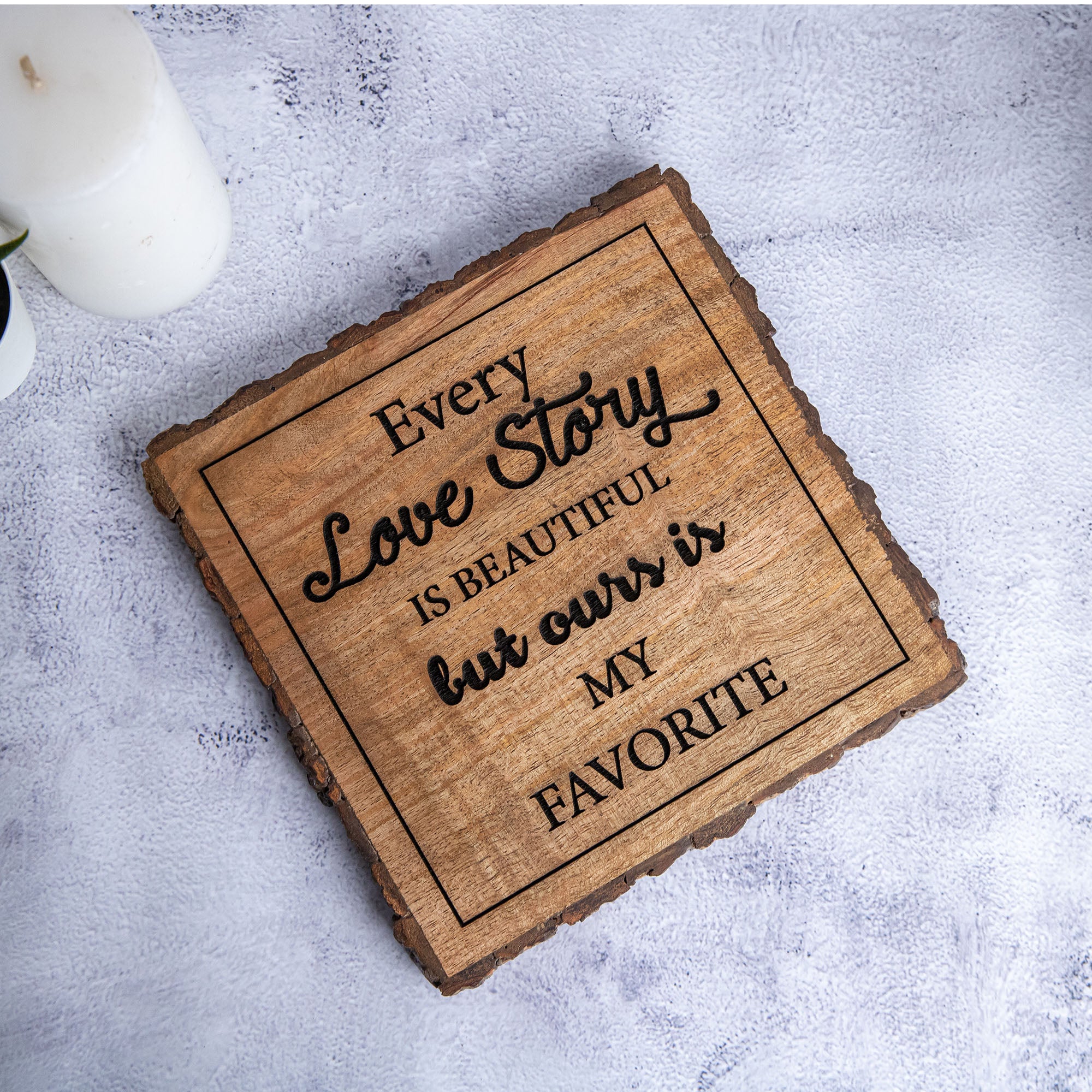 Every Love Story ' Bark Edge Plaque