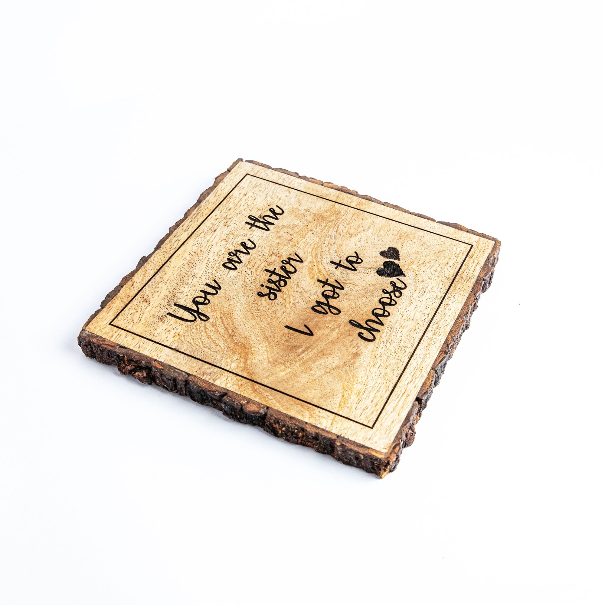 YOU ARE THE SISTER Wooden Plaque