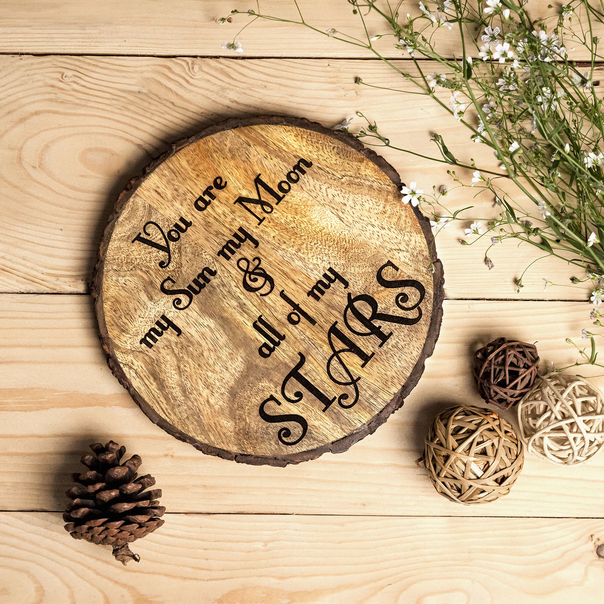 YOU ARE MY  SUN MY MOON ALL OF MY STARS Wooden Plaque