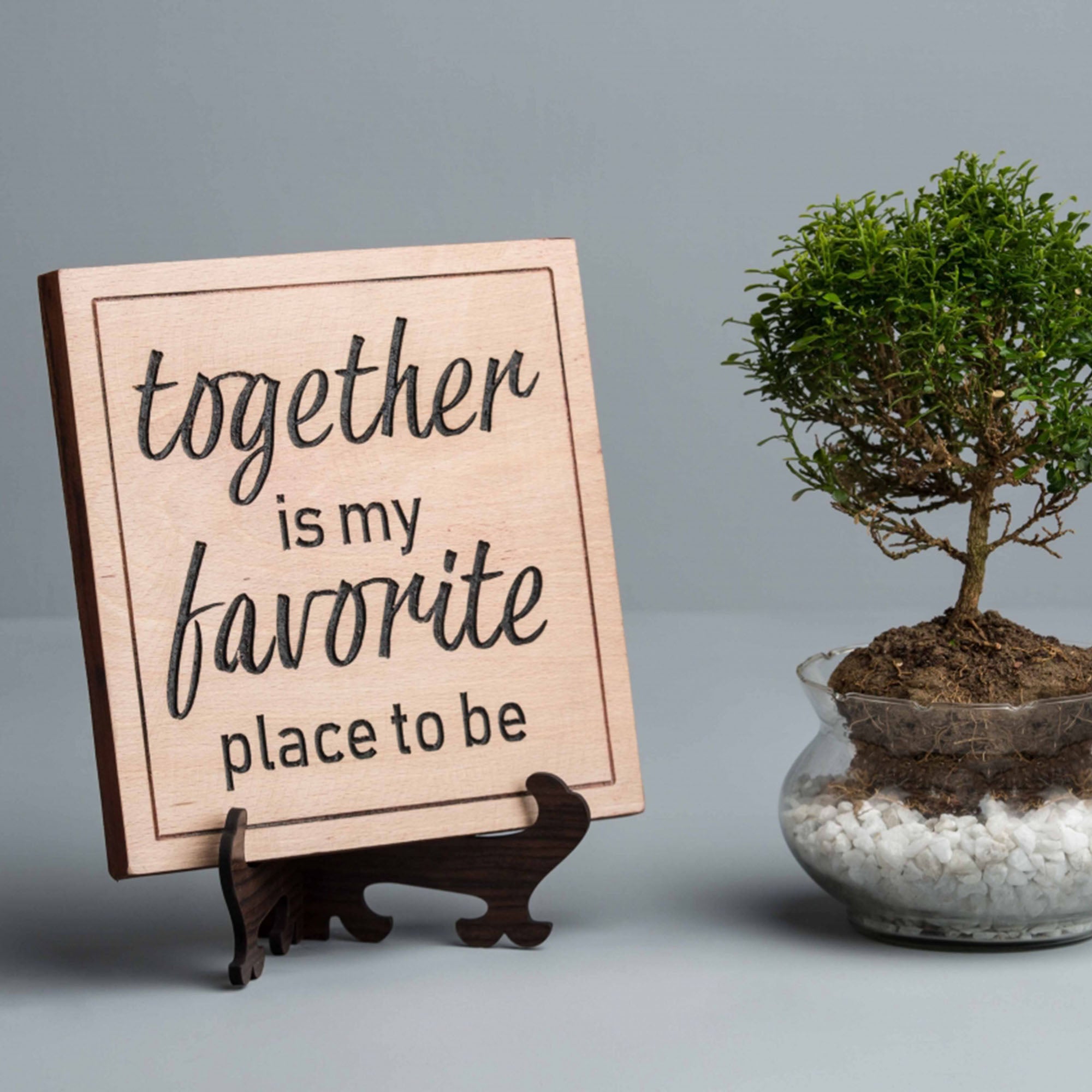 Together is my favourite place to be