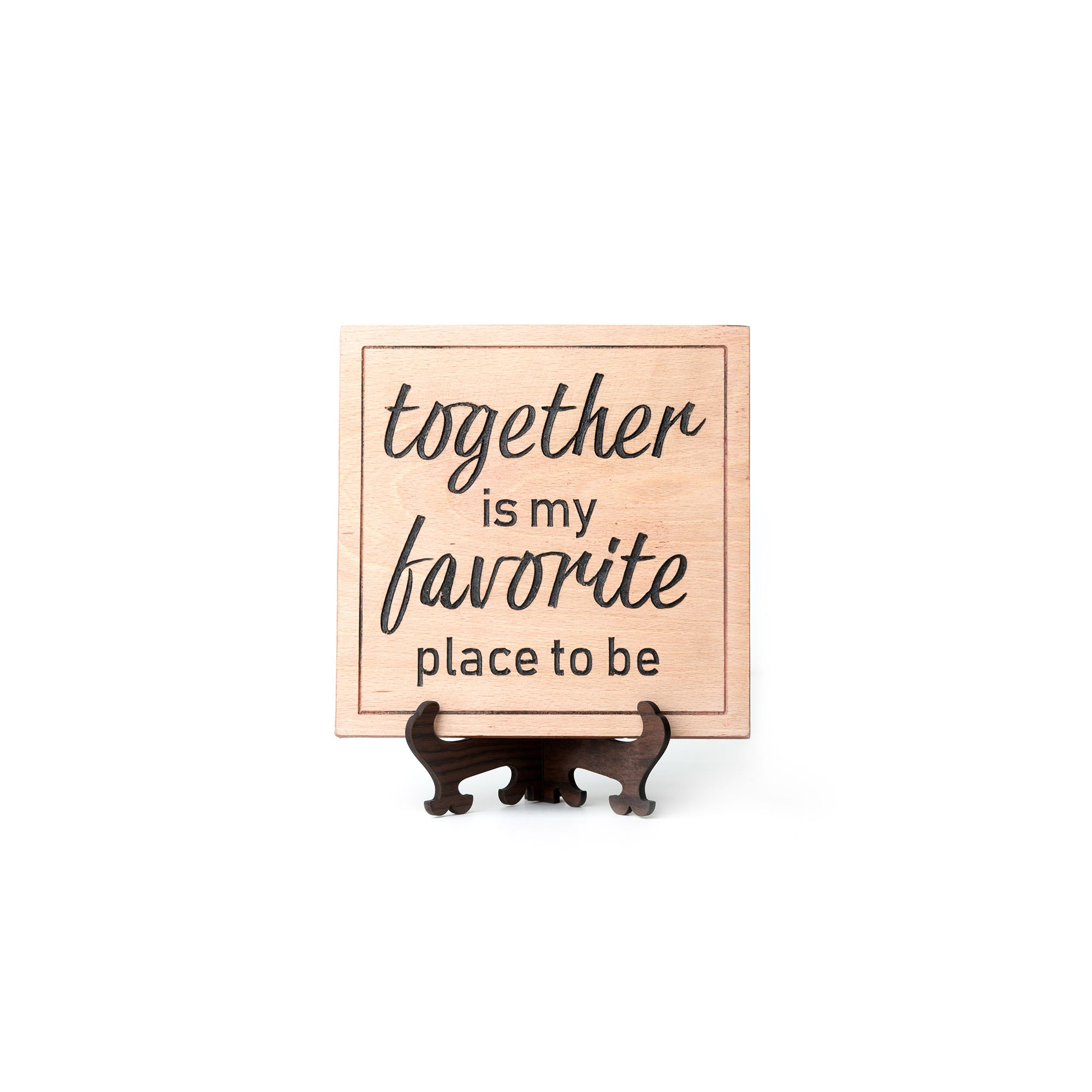 Together is my favourite place to be